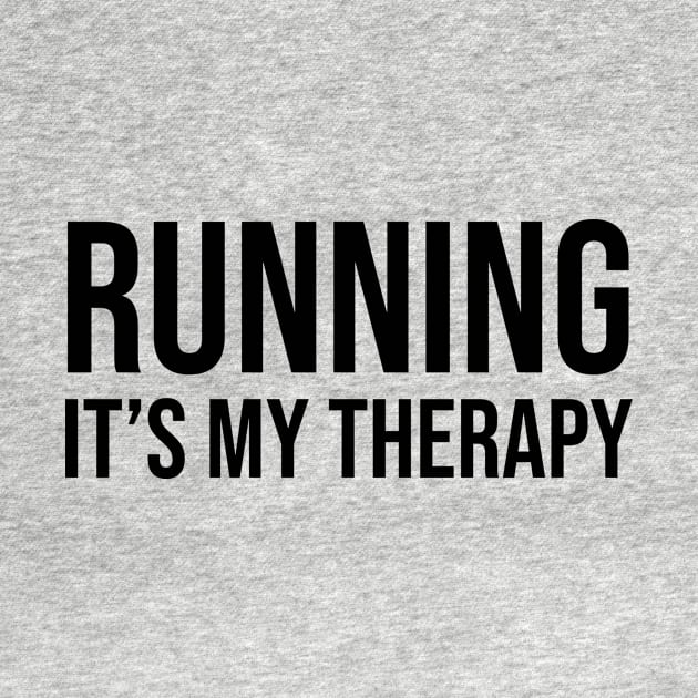 Running It's My Therapy by TotallyTubularTees